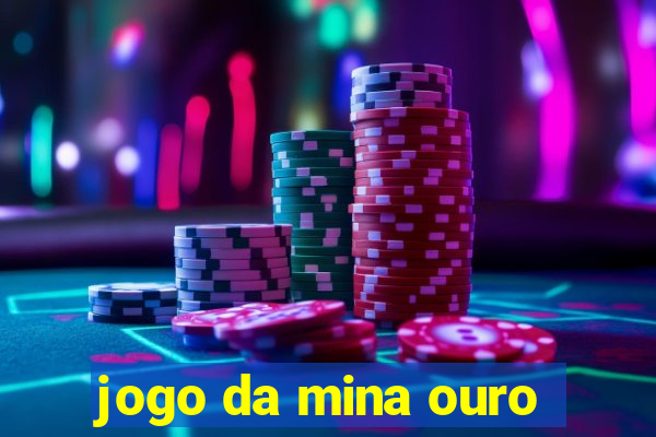 jogo da mina ouro